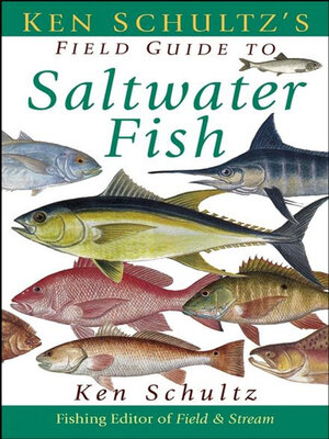 cover image of Ken Schultz's Field Guide to Saltwater Fish